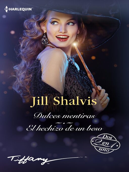 Title details for Dulces mentiras / El hechizo de un beso by Jill Shalvis - Available